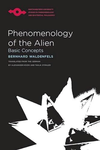 Phenomenology of the Alien: Basic Concepts (Northwestern University Studies in Phenomenology and Existential Philosophy) von Brand: Northwestern University Press
